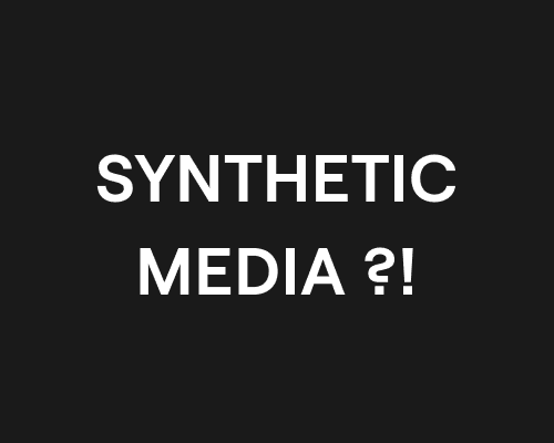 Schrifttafel mit dem Titel „SYNTHETIC MEDIA ?!“, weiss auf schwarz