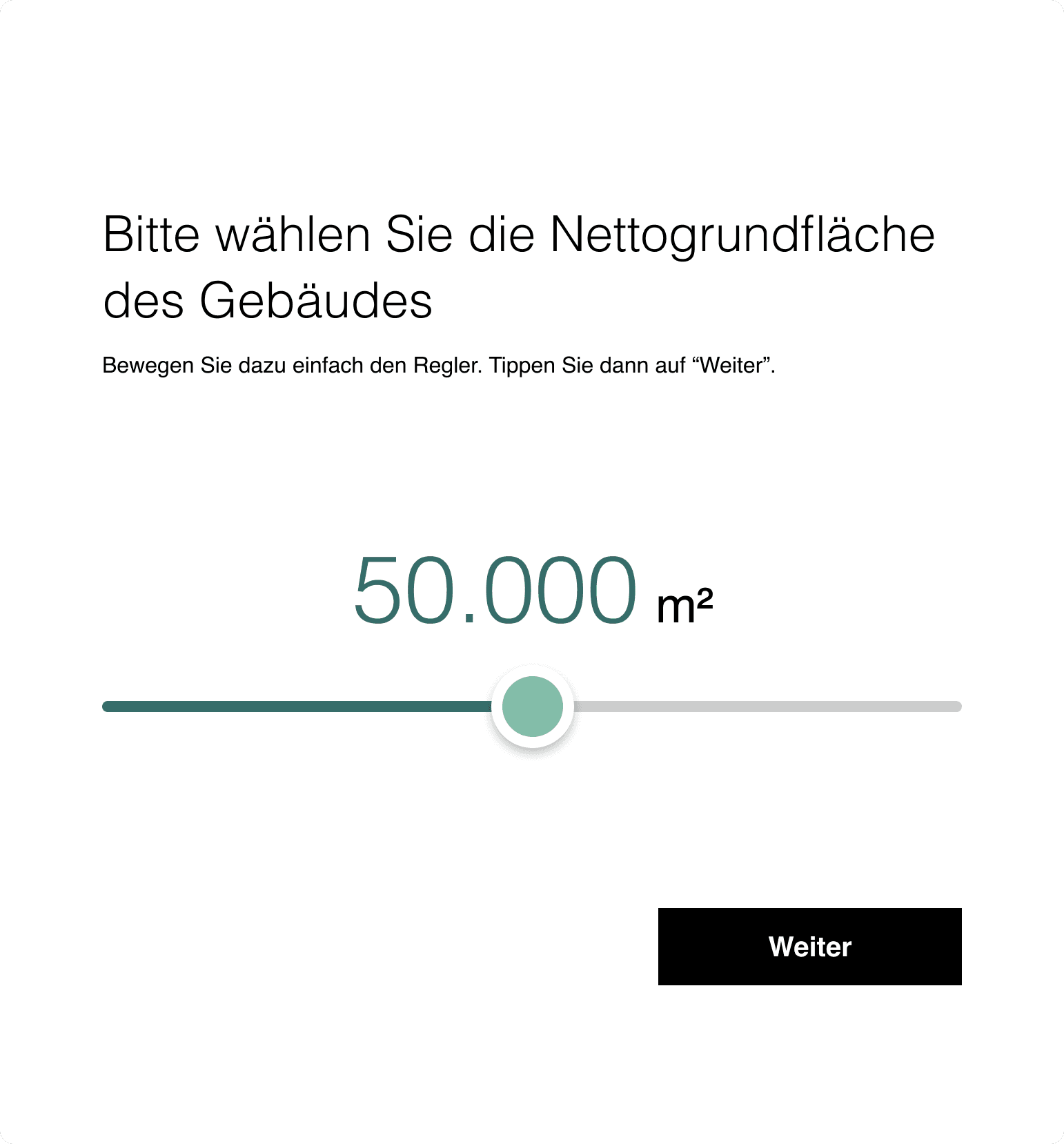 View of a tile for setting the net floor area (50,000 m², for example) using an interactive slider. Below it, a black button labelled "Continue".