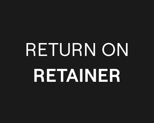 Schrifttafel mit dem Titel „RETURN ON RETAINER“, weiss auf schwarz