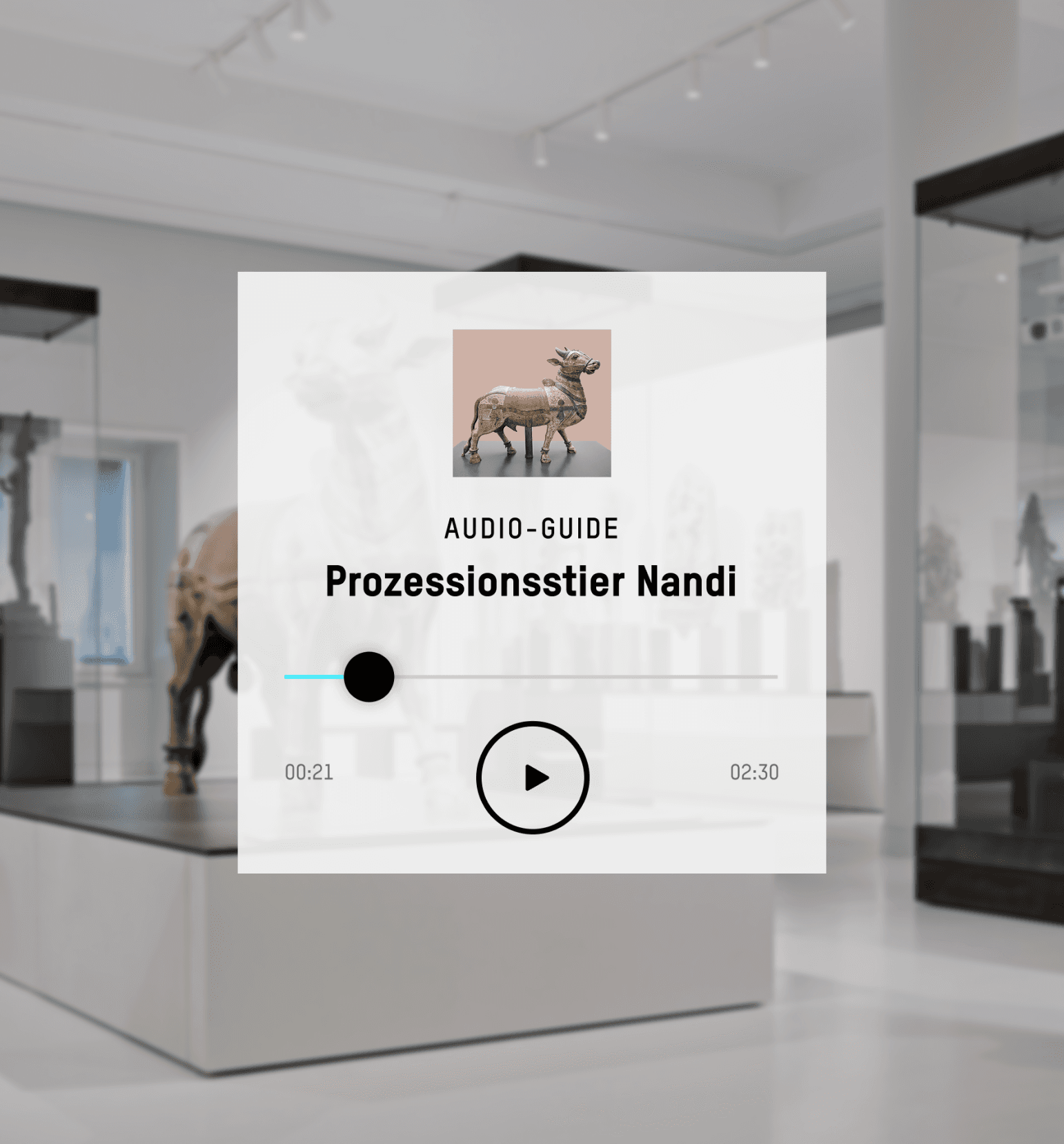 Ansicht einer transparenten Karte als interaktiven Audio-Guide Player, mit Titel „Prozessionsstier Nandi“, einem Vorschaubild der Stierskulptur, Fortschrittsanzeige und Play-Button.
